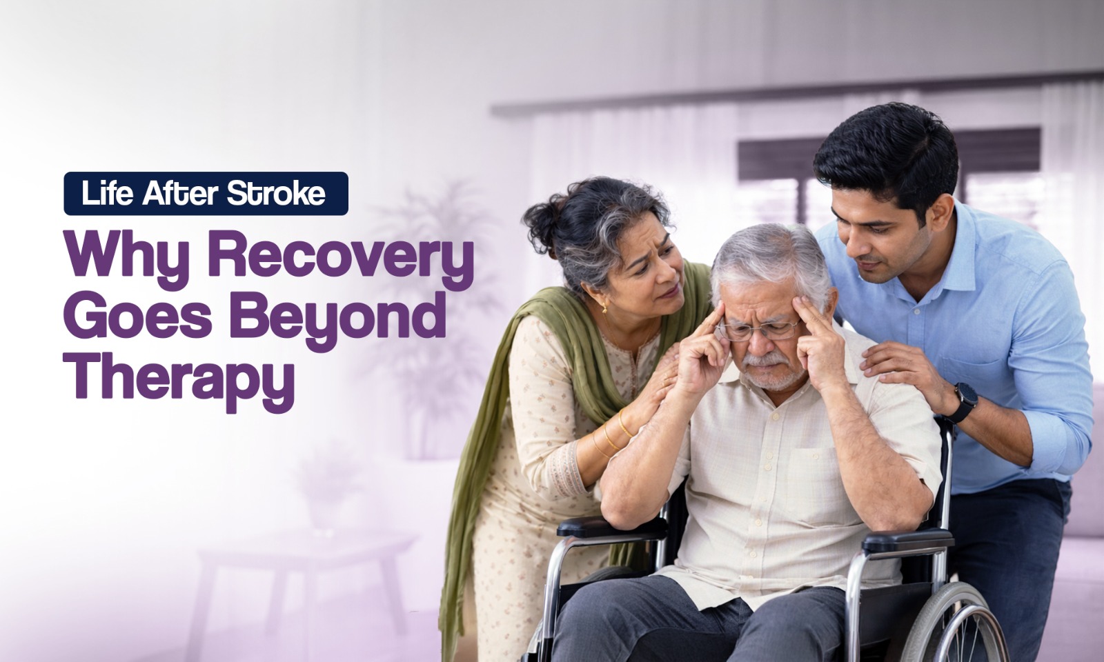 Life After Stroke: Why Recovery Goes Beyond Therapy